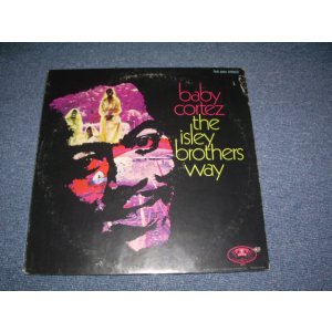 画像: BABY CORTEZ ( ISLEY BROTHERS WORKS) - THE ISLEY BROTHERS WAY / 1970  US AMERICA ORIGINAL MONO Used LP 