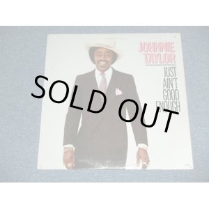 画像: JOHNNIE TAYLOR - JUST AIN'T GOOD ENOUGH ( SEALED )  / 1982  US AMERICA  ORIGINAL  "BRAND NEW SEALED"  LP 