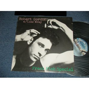 画像: ROBERT GORDON w/LINK WRAY - FRESH FISH SPECIAL (Ex+/Ex+++ Cut out)  / 1978 US AMERICA ORIGINAL Used LP