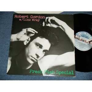 画像: ROBERT GORDON w/LINK WRAY - FRESH FISH SPECIAL (Ex+++/MINT- )  / 1978 UK ENGLAND ORIGINAL Used LP