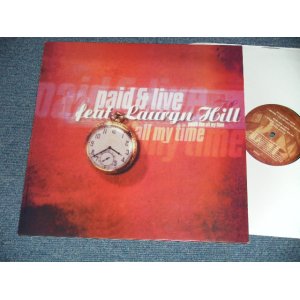 画像: PAID & LIVE  Featuring LAURYN HILL - ALL MY TIME (NEW) / 1998 US AMERICA  ORIGINAL   "BRAND NEW"  12" 