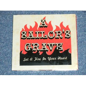 画像: A SAILOR'S GRAVE - SET A FIRE IN YOUR HEART  (SEALED) / 2009 GERMAN  "Brand New Sealed"  CD  