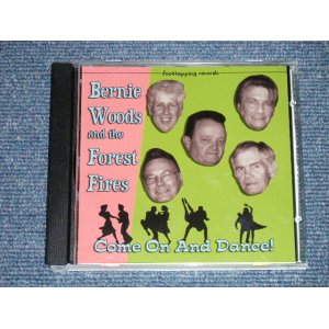 画像: BERNNIE WOODS and His FOREST FIRES - COME ON AND DANCE!  (NEW) / 2011 UK ENGLAND EU Press ORIGINAL "BRAND NEW" CD 