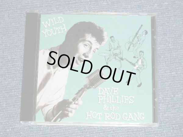 画像1: DAVE PHILLIPS & The HOT ROD GANG  - WILD YOUTH ( NEW) /  HOLLAND LIMITED RE-PRESS   "Brand New"  CD  