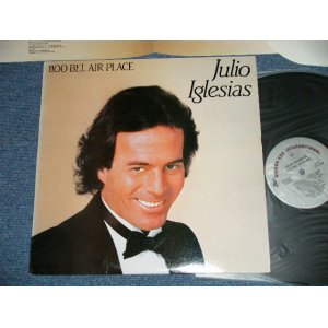 画像: JULIO IGLESIAS - 1100 BELAIR PLACE( Ex+++/MINT-) / 1984 US AMERICA  ORIGINAL  Used LP