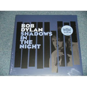 画像: BOB DYLAN -  SHADOWS IN THE NIGHT  ( SEALED) / 2015 IUS AMERICA  ORIGINAL "180 Gram Heavy Weight" "BRAND NEW SEALED" LP