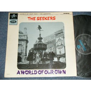 画像: THE SEEKERS  - A WORLD OF OUR OWN (MATRIX NUMBER    A)XAX.2870-1 B) XAX.2871-1) (Ex++/Ex++)  1965 UK ENGLAND ORIGINAL "BLUE Columbia Label" MONO Used LP 