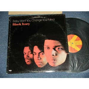 画像: BLACK IVORY - BABY WON'T YOU CHANGE YOUR MIND ( Ex-/MINT-)   / 1972 US AMERICA ORIGINAL Used LP 