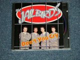 画像: JAILBIRDS - DON'T YOU CRY (NEW)  / GERMAN ORIGINAL "BRAND NEW" CD