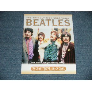 画像: BEATLES - THE TOTALLY 100% UNOFFICIAL : BEATLES POSTER BOOK （NEW ) / 1999 UK ENGLAND ORIGINAL 1st Issued Version  "BRAND NEW"  BOOK 