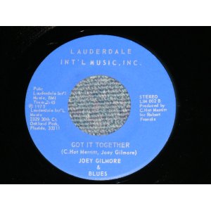 画像: JOEY GILMORE & BLUES - IT'S MY OWN FAULT : GOT IT TOGETHER  (Ex+++/Ex+++) /  US AMERICA ORIGINAL Used  7"Single With 