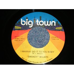 画像: SMOKEY WILSON - I WANNA DO IT TO YOU BABY : GO GO TRAIN(MINT/MINT) /  US AMERICA ORIGINAL Used  7"Single With 