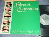 画像: FAIRPORT CONVENTION - EXPLETIVE DELIGHTED! (Ex+++/MINT-)  / 1986 US AMERICA ORIGINAL Used  LP 