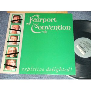 画像: FAIRPORT CONVENTION - EXPLETIVE DELIGHTED! (Ex+++/MINT-)  / 1986 US AMERICA ORIGINAL Used  LP 