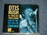 画像: OTIS RUSH - ALL YOUR LOVE  I Miss Loving - Live At The Wise Fools Pub Chicago (MINT-/MINT)  / 2005 US AMERICA ORIGINAL Used CD