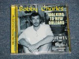 画像: BOBBY CHARLES  - WALKING TO NEW ORLEANS (NEW) / 2000 UK ENGLAND ORIGINAL "Brand New" CD