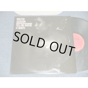 画像: WALTER JACKSON - TELL ME WHERE IT HURTS (Ex+++/Ex+++) / 1981 US AMERICA ORIGINAL Used LP