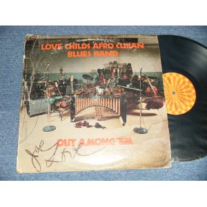 画像: LOVE CHILD AFRO CUBAN BLUES BAND - OUT AMONG 'EM (VG/Ex++) /1975 US AMERICA  ORIGINAL Used LP 