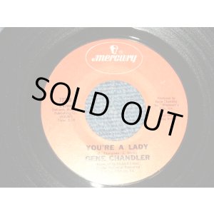 画像: GENE CHANDLER - A) YOU'RE A LADY (CHICAGO SOUL MID-SLOW BALLAD)  B) STONE COLD FEELING (NORTHERN SOUL) (MINT-/MINT-) / 1971 US AMERICA ORIGINAL Used 7"45 