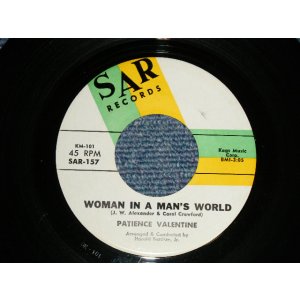 画像: PATIENCE VALENTINE - A) WOMAN IN A MAN'S WORLD  B) LOST AND LOOKIN (NORTHERN SOUL BALLAD on BOTH SIDE) (Ex++/Ex++) / 1965 US AMERICA ORIGINAL Used 7"45 