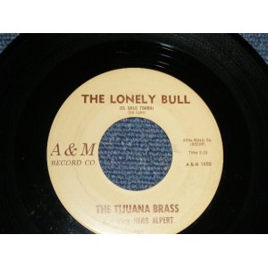 画像: THE TIJUANA BRASS Featuring HERB ALPERT - A) THE LONELY BULL (with MEL TAYLOR)   B) ACAPULCO 1922 (Ex++/Ex++) / 1962 US AMERICA ORIGINAL Used 7" Single