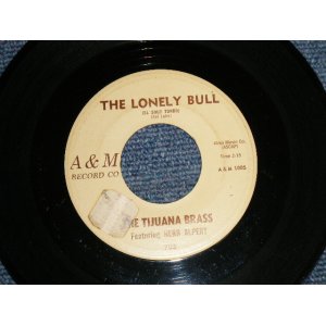 画像: THE TIJUANA BRASS Featuring HERB ALPERT - A) THE LONELY BULL (with MEL TAYLOR)   B) ACAPULCO 1922 (Ex+/Ex++ STOL) / 1962 US AMERICA ORIGINAL Used 7" Single