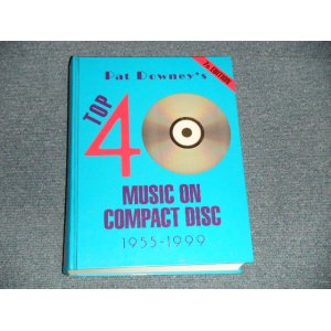 画像: PAT DOWNER - Top 40 Music on Compact Disc 1955-1999 (HARD COVER) / 2000 US AMERICA ORIGINAL Used DATA BOOK  