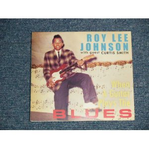 画像: ROY LEE JOHNSON with Curtis Smith  - When A Guitar Plays The Blues (MINT-/MINT) / 2009 GERMAN GERMANY Used CD