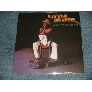 画像: LITTLE BEAVER - WHEN WAS THE LAST TIME (SEALED) / US AMERICA REISSUE "BRAND NEW SEALED" LP