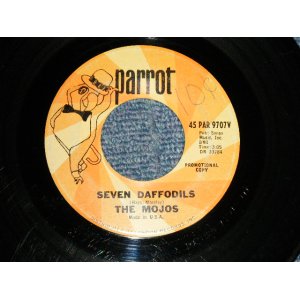 画像: The MOJOS - A) SEVEN DAFFODILS  B) NOTHIN' AT ALL (VG++/Vg++ Feel the Noise)/ 1964 US AMERICA ORIGINAL "PROMO" Used 7" 45rpm Single