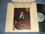 画像: EDWARD DUNCAN III - WHAT WE MUST DO (Ex++/MINT-) /1981 US AMERICA ORIGINAL Used LP 