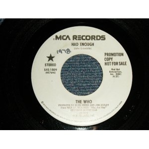 画像: THE WHO - HAD ENOUGH A) STEREO  B) STEREO (Ex++/Ex++ WOL) / 1978 US AMERICA ORIGINAL "PROMO ONLY SAME FLIP" Used 7" 45rpm Single  