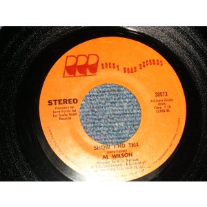 画像: AL WILSON - A) SHOW AND TELL  B) LISTEN TO ME (MINT-/MINT-) / 1973 US AMERICA ORIGINAL Used 7"45  Single