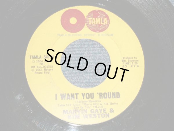 画像1: MARVIN GAYE & KIM WESTON - A) I WANT YOU 'ROUND  B) WHAT GOOD AM I WITHOUT YOU(Ex++/Ex++) / 1964 US AMERICA ORIGINAL Used 7" 45 rpm Single  