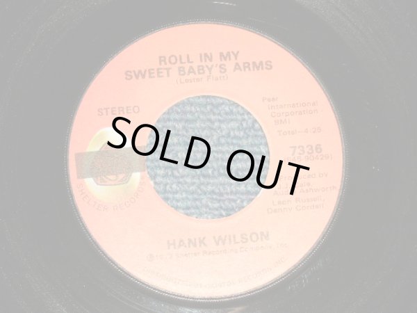 画像1:  HANK WILSON (LEON RUSSELL) - A) ROLL IN MY SWEET BABY'S ARM  B) I'M SO LONESOME I COULD CRY (Ex+++/Ex+++) / 1973 US AMERICA ORIGINAL Used 7" 45rpm Single  