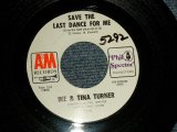 画像: IKE & TINA TURNER - A) SAVE THE LAST DANCE FOR ME  B) A LOVE LIKE YOURS (Prod. by PHIL SPECTOR  (Ex+++/MINT- WOL) / 1969 US AMERICA "WHITE LABEL PROMO" Used 7"Single  