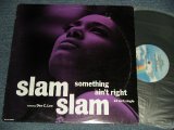 画像: SLAM SLAM Featuring Dee C. Lee (PAUL WELLER Family)  - SOMETHING AIN'T RIGHT (Ex+/MINT- EDSP) / 1990 US AMERICA ORIGINAL "PROMO" Used 12" 