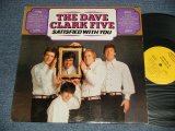 画像: DAVE CLARK FIVE - SATISFIED WITH YOU (Ex++/Ex++ Looks:Ex+, Ex  B-4:VG+BB)) / 1966 US AMERICA ORIGINAL MONO Used LP 