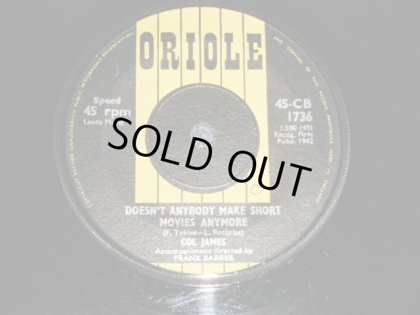 画像1: COL JAMES - A)DOESN'T ANYBODY MAKE SHORT MOVIES ANYMORE  B) (OOOH LOOKA THERE) AIN'T SHE PRETTY (Ex-/Ex-)/ 1962 UK ENGLAND ORIGINAL ORIGINAL Used 7" Single