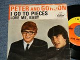 画像: PETER AND GORDON - A) I GO TO PIECES  B) LOVE ME, BABY (Ex-, Ex++/Ex++ STEAROFC) / 1964  US AMERICA ORIGINAL Used 7" Single with PICTURE SLEEVE 