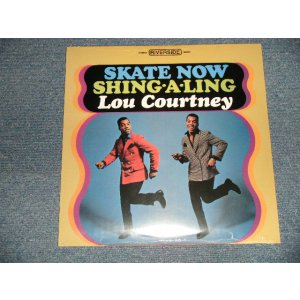 画像: LOU COURTNEY - SKATE NOW SHING-A-LING (SEALED) / US AMERICA REISSUE "Brand New SEALED" LP