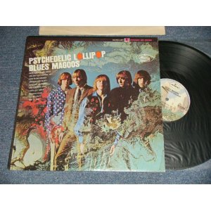 画像: BLUES MAGOOS - PSYCHEDELIC LOLLIPOP (MINT/MINT) / 1970's Version Label US AMERICA REISSUE Used LP