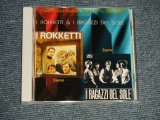 画像: I ROKKETTI + I RAGAZZI DEL SOLE (60's IOTALIAN BEAT) - I ROKKETTI + I RAGAZZI DEL SOLE (NEW) / GERMAN "Brand New" CD-R 