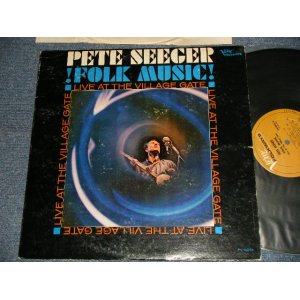 画像: PETE SEEGER  - FOLK MUSIC! LIVE AT THE VILLAGE GATE (Ex/Ex++ Looks:Ex) / 1965  US AMERICA ORIGINAL MONO Used LP's 