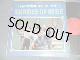 画像: SHADES OF BLUE - HAPPINESS IS THE SHADES OF BLUE (Ex++/Ex++) / 1966 US AMERICA ORIGINAL STEREO Used LP
