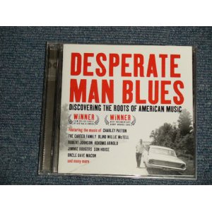 画像: ost V.A. Various - DESPERATE MAN BLUES: Discovering The Roots Of American Music (MINT-/MINT) / 2006 US AMERICA ORIGINAL Used CD