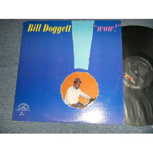 画像: BILL DOGGETT -  WOW! (Ex+++/MINT-) / 1965 US AMERICA ORIGINAL "MONO" Used LP 