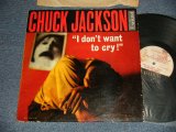 画像: CHUCK JACKSON - I DON'T WANTE TO CRY! (Ex+, POOR/VG+++ Looks:Ex++) / 1961 US AMERICA ORIGINAL MONO Used LP 