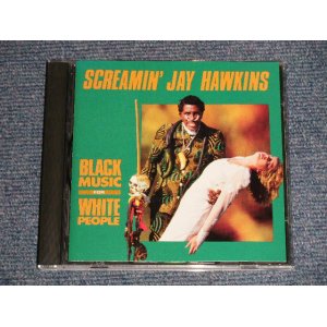 画像: SCREAMIN' JAY HAWKINS - BLACK MUSIC FOR WHITE PEOPLE (Ex+++, VG+/MINT) / 1991 US AMERICA REISSUE Used CD 