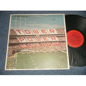 画像: TOWER OF POWER - WE CAME TO PLAY (Ex+/MINT-) / 1978 US AMERICA ORIGINAL Used LP